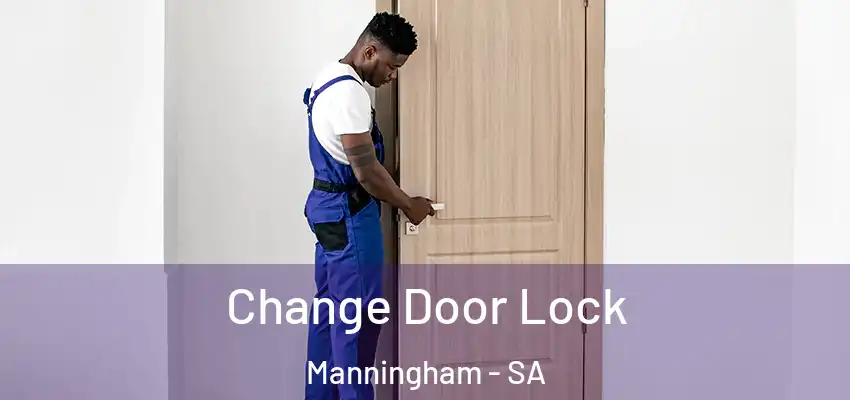 Change Door Lock Manningham - SA