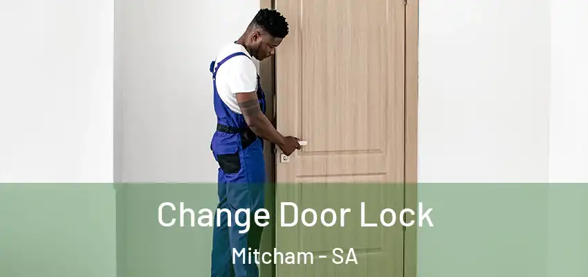 Change Door Lock Mitcham - SA