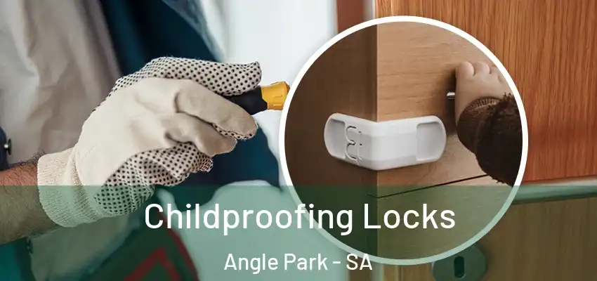  Childproofing Locks Angle Park - SA