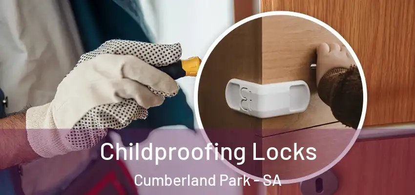 Childproofing Locks Cumberland Park - SA