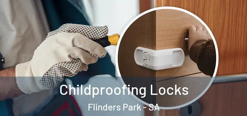  Childproofing Locks Flinders Park - SA