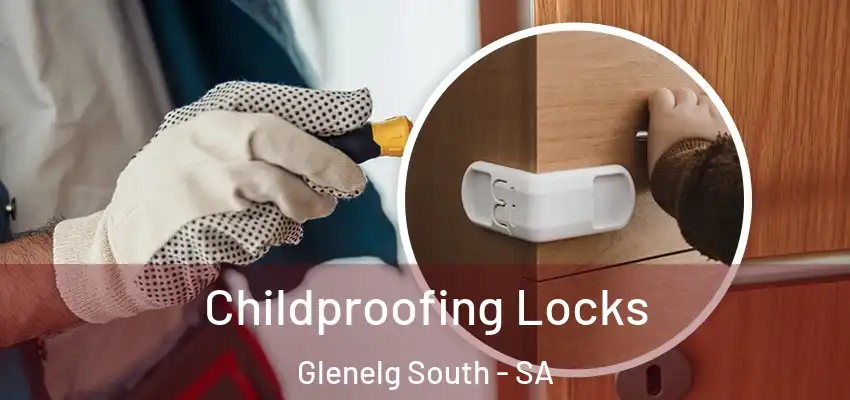  Childproofing Locks Glenelg South - SA