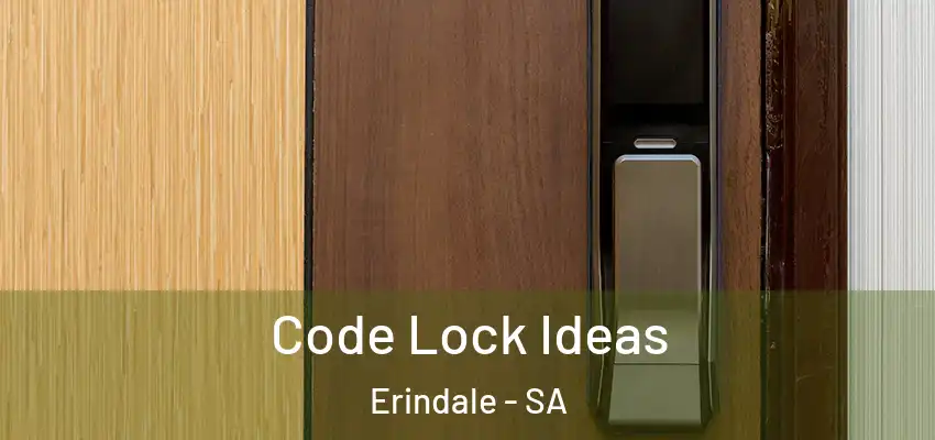  Code Lock Ideas Erindale - SA