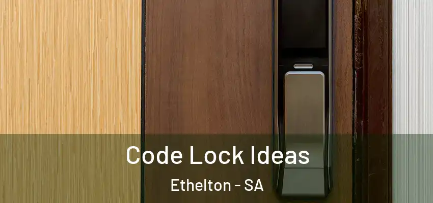 Code Lock Ideas Ethelton - SA