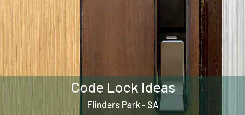  Code Lock Ideas Flinders Park - SA