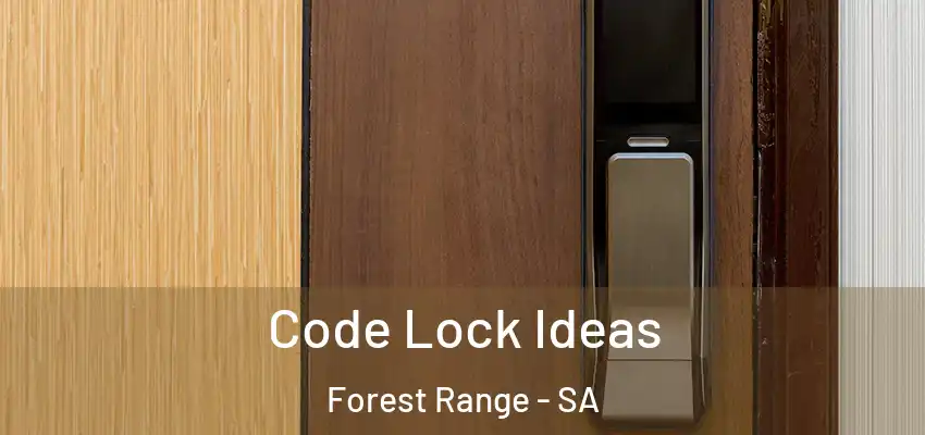  Code Lock Ideas Forest Range - SA