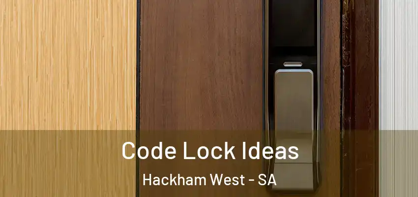  Code Lock Ideas Hackham West - SA