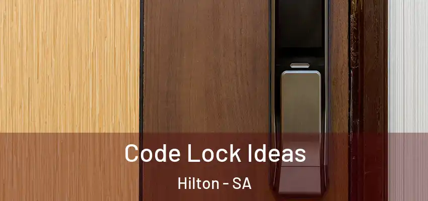  Code Lock Ideas Hilton - SA