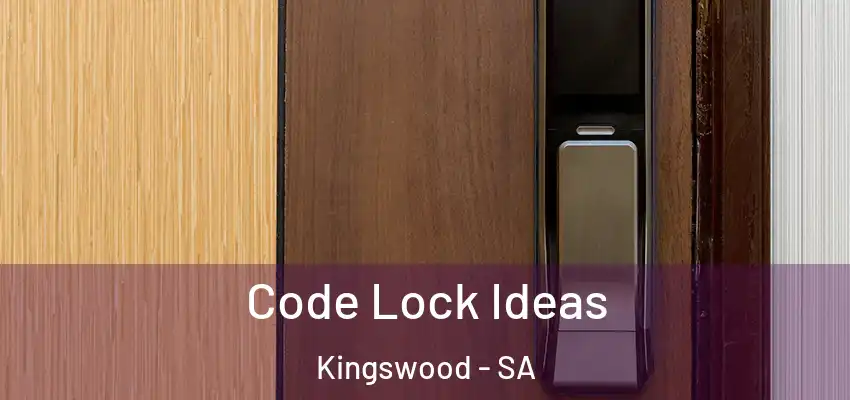  Code Lock Ideas Kingswood - SA