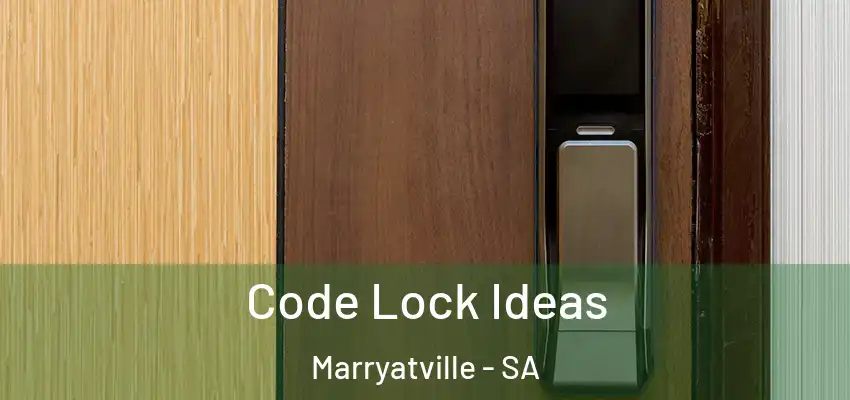  Code Lock Ideas Marryatville - SA
