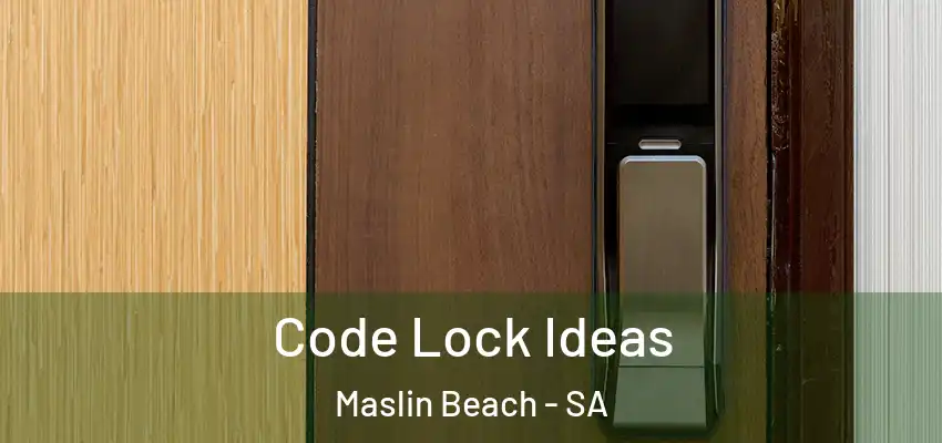  Code Lock Ideas Maslin Beach - SA