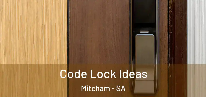  Code Lock Ideas Mitcham - SA