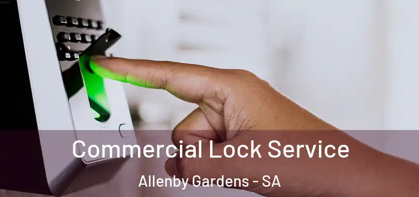 Commercial Lock Service Allenby Gardens - SA