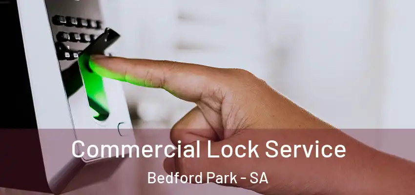Commercial Lock Service Bedford Park - SA