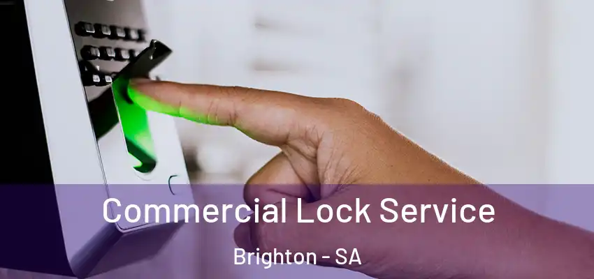 Commercial Lock Service Brighton - SA
