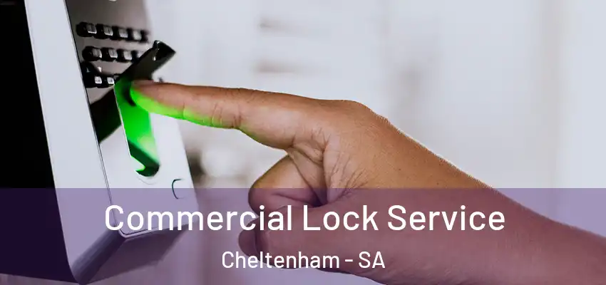  Commercial Lock Service Cheltenham - SA