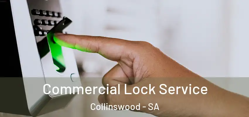 Commercial Lock Service Collinswood - SA