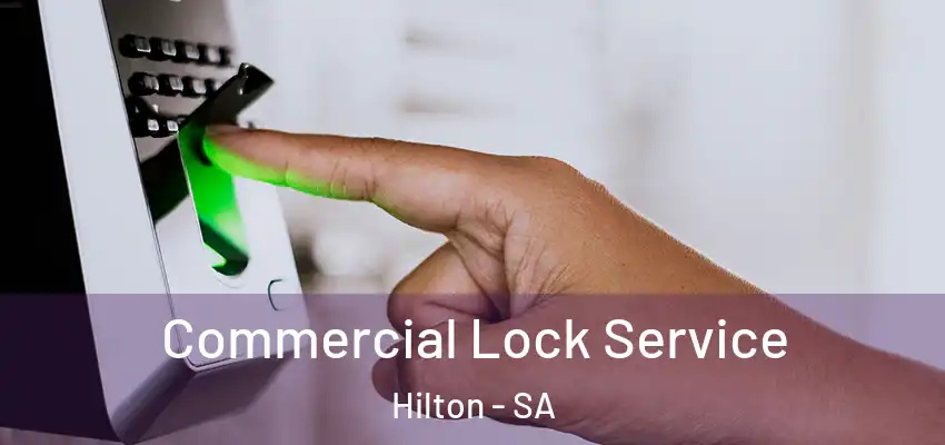 Commercial Lock Service Hilton - SA
