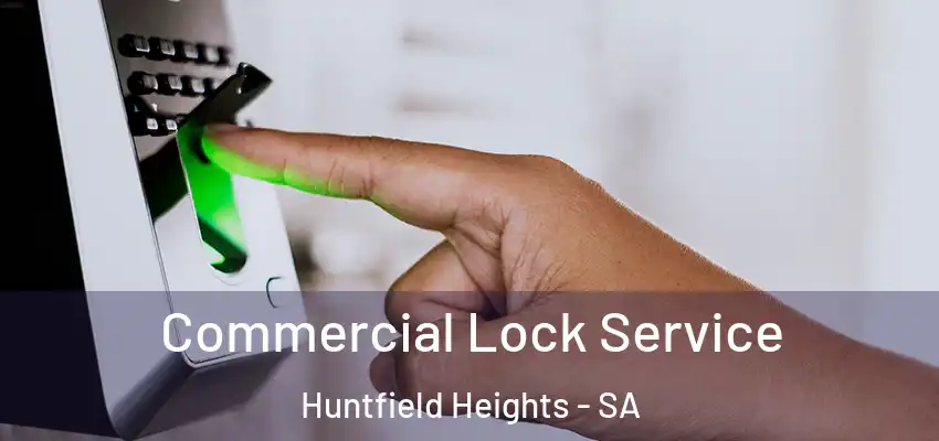  Commercial Lock Service Huntfield Heights - SA