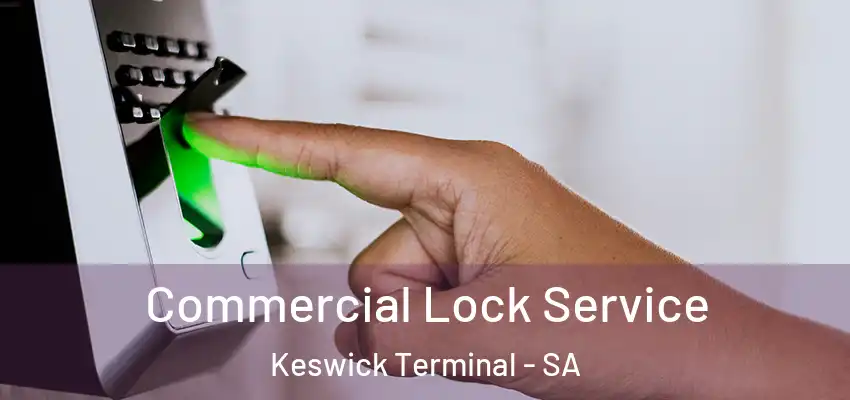  Commercial Lock Service Keswick Terminal - SA