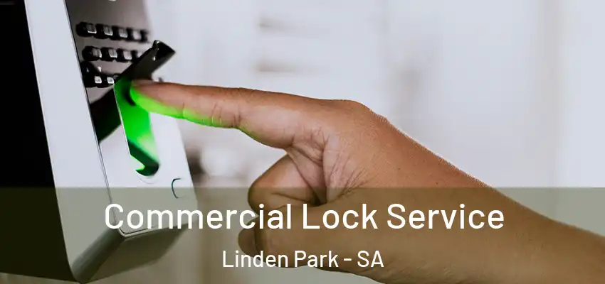 Commercial Lock Service Linden Park - SA