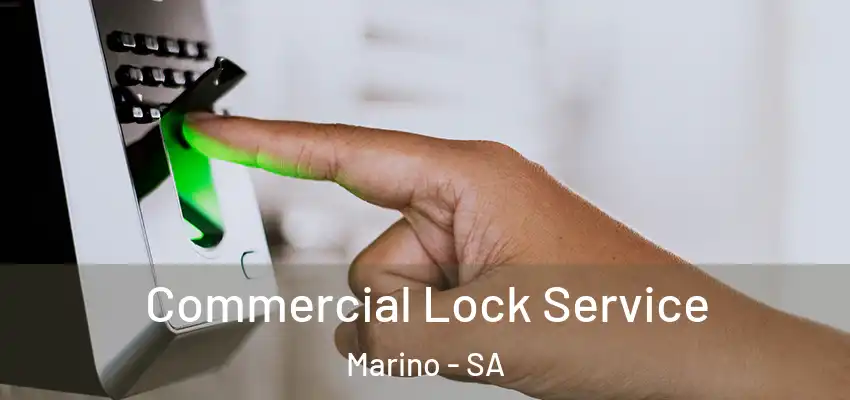 Commercial Lock Service Marino - SA