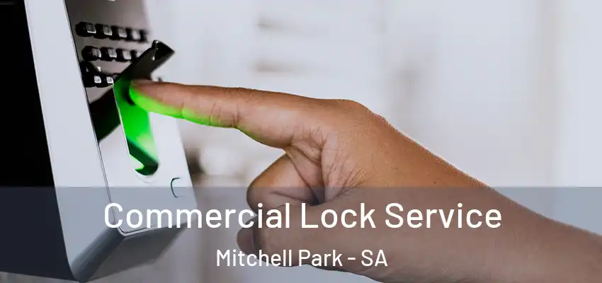 Commercial Lock Service Mitchell Park - SA