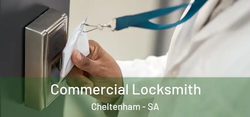 Commercial Locksmith Cheltenham - SA