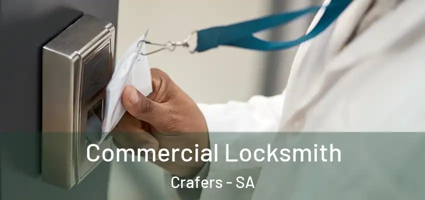 Commercial Locksmith Crafers - SA