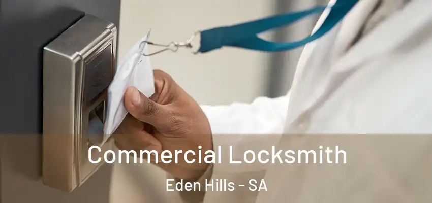  Commercial Locksmith Eden Hills - SA