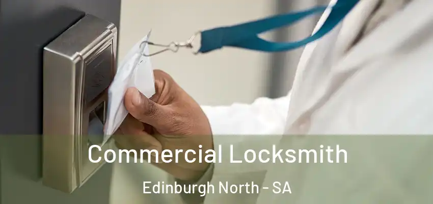  Commercial Locksmith Edinburgh North - SA