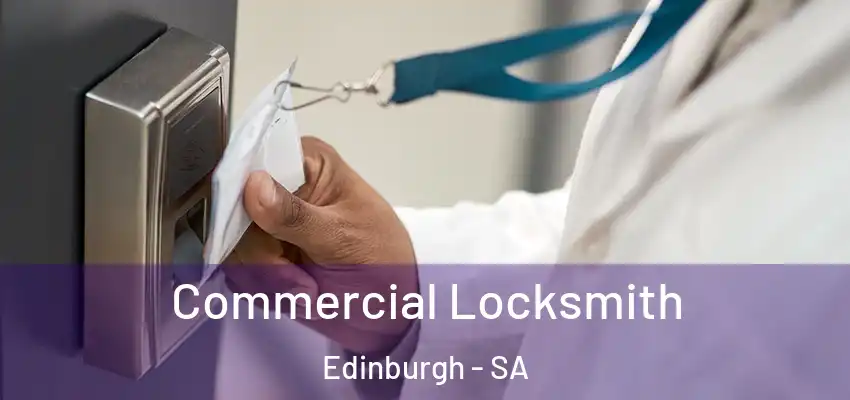 Commercial Locksmith Edinburgh - SA
