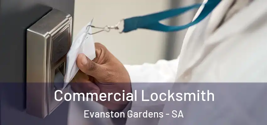  Commercial Locksmith Evanston Gardens - SA