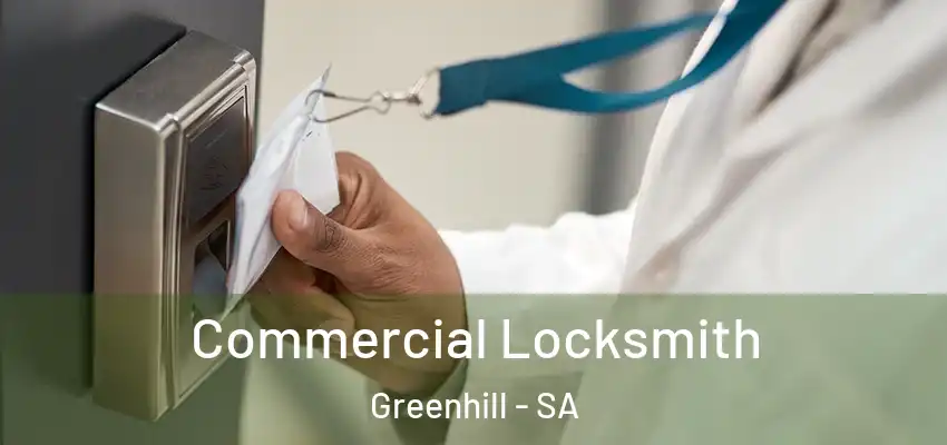 Commercial Locksmith Greenhill - SA