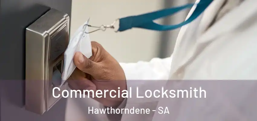 Commercial Locksmith Hawthorndene - SA