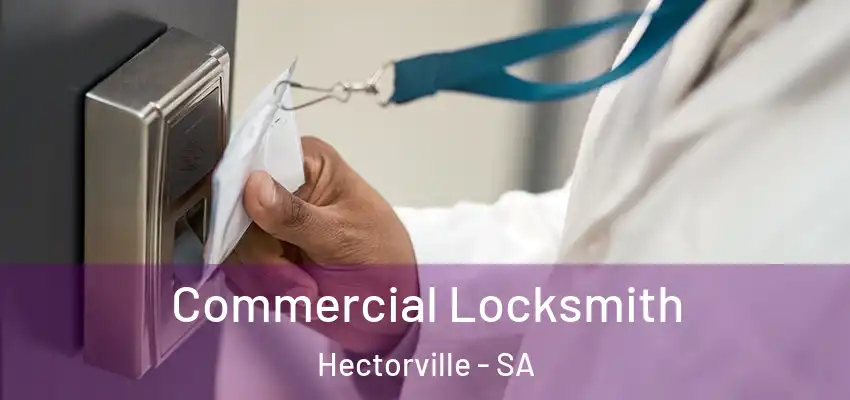Commercial Locksmith Hectorville - SA