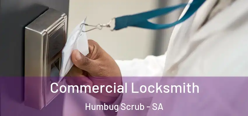 Commercial Locksmith Humbug Scrub - SA