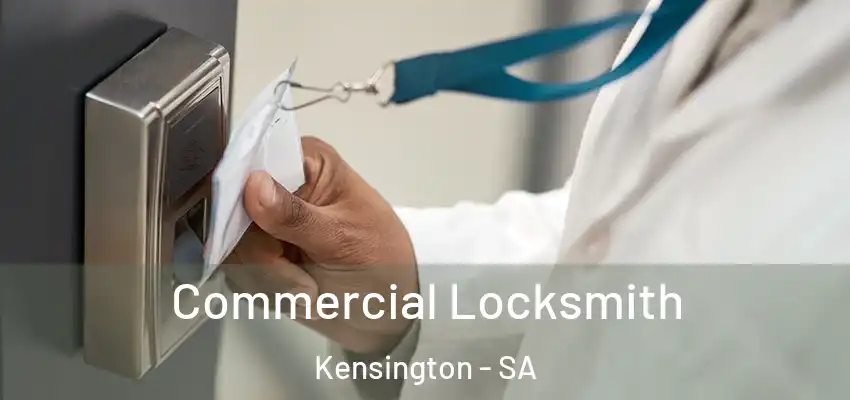 Commercial Locksmith Kensington - SA