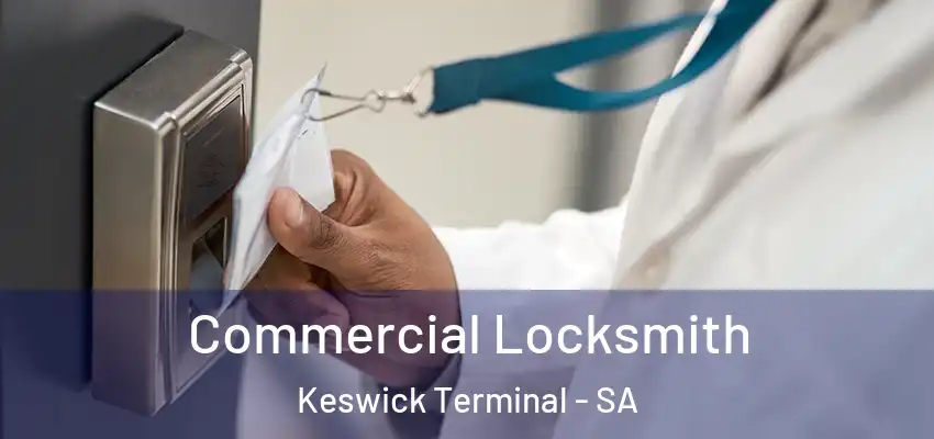 Commercial Locksmith Keswick Terminal - SA