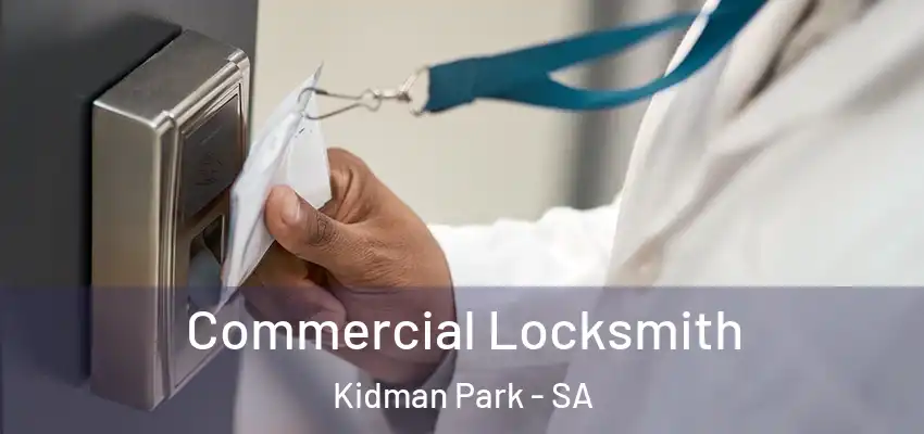 Commercial Locksmith Kidman Park - SA