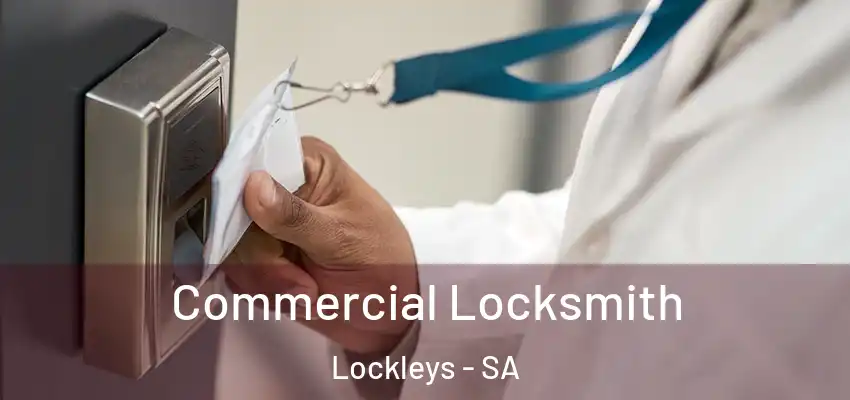 Commercial Locksmith Lockleys - SA