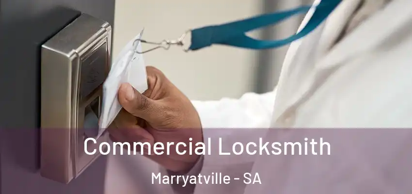 Commercial Locksmith Marryatville - SA