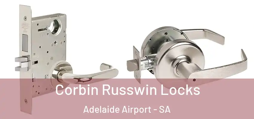 Corbin Russwin Locks Adelaide Airport - SA
