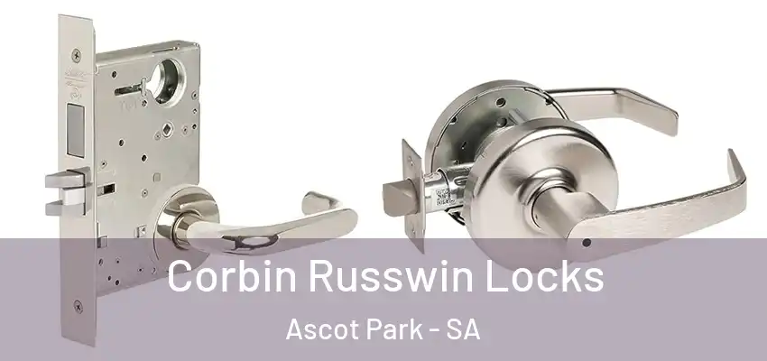 Corbin Russwin Locks Ascot Park - SA
