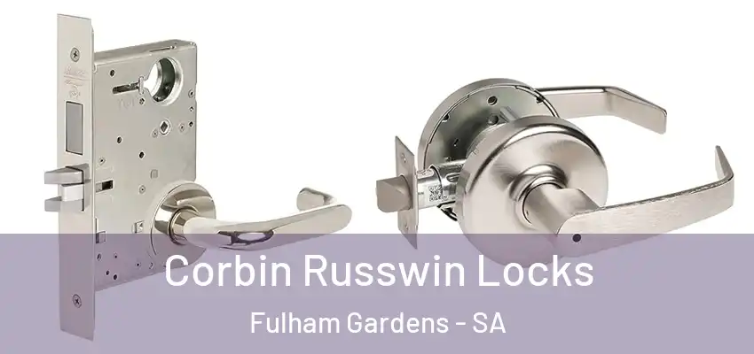 Corbin Russwin Locks Fulham Gardens - SA