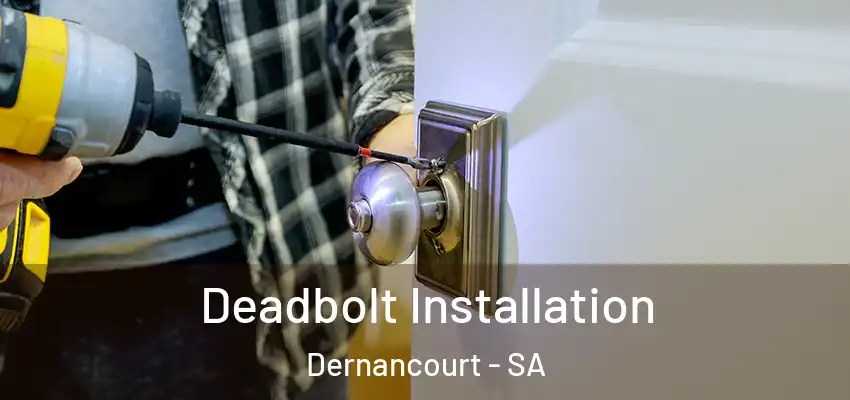 Deadbolt Installation Dernancourt - SA