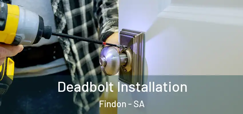  Deadbolt Installation Findon - SA