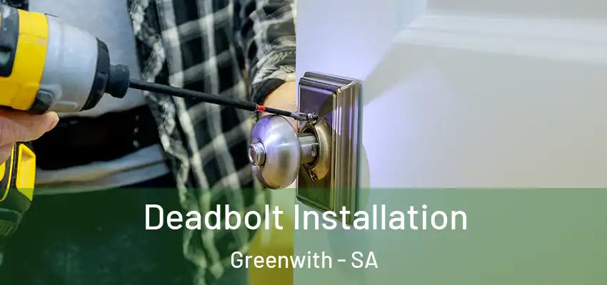  Deadbolt Installation Greenwith - SA