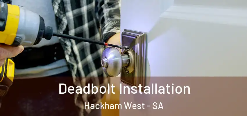 Deadbolt Installation Hackham West - SA