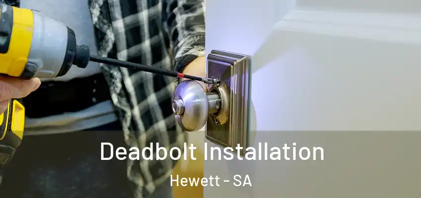  Deadbolt Installation Hewett - SA